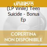 (LP Vinile) Teen Suicide - Bonus Ep vinile