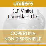 (LP Vinile) Lomelda - Thx lp vinile di Lomelda