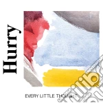 Hurry - Every Little Thought cd