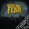 Scare Don'T Fear - From The Ground Up cd