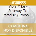 Viola Mike - Stairway To Paradise / Roxxy G (7