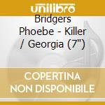 Bridgers Phoebe - Killer / Georgia (7')