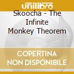 Skoocha - The Infinite Monkey Theorem cd