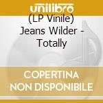 (LP Vinile) Jeans Wilder - Totally vinile
