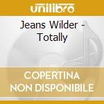 Jeans Wilder - Totally cd musicale di Jeans Wilder
