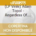 (LP Vinile) Adam Topol - Regardless Of The Dark vinile