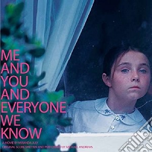 (LP Vinile) Michael Andrews - Me And You And Everyone We Know lp vinile di Michael Andrews