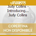 Judy Collins - Introducing... Judy Collins cd
