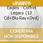 Eagles - Coffret Legacy (12 Cd+Blu-Ray+Dvd) cd