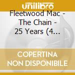 Fleetwood Mac - The Chain - 25 Years (4 Cd) cd