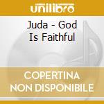 Juda - God Is Faithful cd
