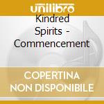 Kindred Spirits - Commencement cd