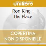Ron King - His Place cd