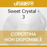 Sweet Crystal - 3 cd