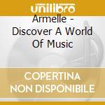 Armelle - Discover A World Of Music cd