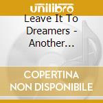 Leave It To Dreamers - Another Strange Island cd musicale di Leave It To Dreamers