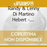 Randy & Lenny Di Martino Hebert - 2Biggunz cd