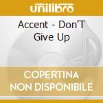 Accent - Don'T Give Up cd
