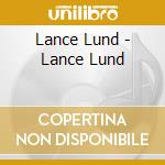 Lance Lund - Lance Lund cd