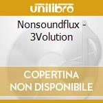 Nonsoundflux - 3Volution