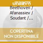 Beethoven / Afanassiev / Soudant / Mozarteum Orch - Piano Concertos 1 2 & 4 (2 Cd) cd musicale