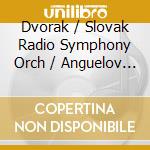 Dvorak / Slovak Radio Symphony Orch / Anguelov - Symphony 9 cd musicale