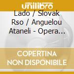 Lado / Slovak Rso / Anguelou Ataneli - Opera Arias cd