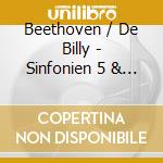 Beethoven / De Billy - Sinfonien 5 & 6 cd