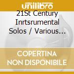 21St Century Inrtsrumental Solos / Various - 21St Century Inrtsrumental Solos / Various (2 Cd) cd