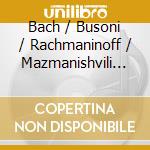 Bach / Busoni / Rachmaninoff / Mazmanishvili - Dudana cd