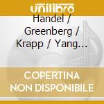 Handel / Greenberg / Krapp / Yang - Crudel Tiranno Amor cd