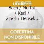 Bach / Muffat / Kerll / Zipoli / Hensel - South German Organs 3 cd musicale