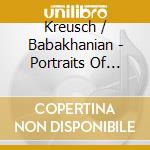 Kreusch / Babakhanian - Portraits Of Cuba cd