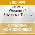 Carter / Wuorinen / Sessions / Taub / Levine - Variations For Orchestra cd