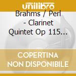 Brahms / Perl - Clarinet Quintet Op 115 / Piano Quintet Op 34 cd