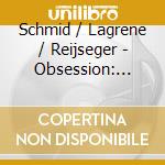 Schmid / Lagrene / Reijseger - Obsession: Hommage To Grapelli cd