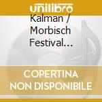 Kalman / Morbisch Festival Orchestra - Die Csardasfurstin: Gypsy Princess cd