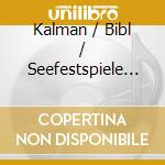 Kalman / Bibl / Seefestspiele Morbisch - Grafin Mariza cd