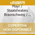 Mayr / Staatsheaters Braunschweig / Schaller - Fedra cd musicale di Mayr / Staatsheaters Braunschweig / Schaller