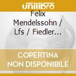 Felix Mendelssohn / Lfs / Fiedler - Complete String Symphonies cd
