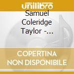 Samuel Coleridge Taylor - Undiscoverd Piano Works cd musicale di Samuel Coleridge Taylor