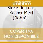 Strike Burnna - Kosher Meal (Robb' Em*Vol.1) cd