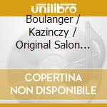 Boulanger / Kazinczy / Original Salon Ens Prima - Concert For Nora cd