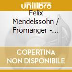 Felix Mendelssohn / Fromanger - Songs Without Words cd musicale di Felix Mendelssohn / Fromanger