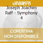 Joseph Joachim Raff - Symphony 4 cd