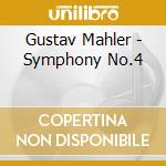 Gustav Mahler - Symphony No.4 cd musicale di Mahler