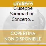 Giuseppe Sammartini - Concerto Grazioso cd musicale di Giuseppe Sammartini