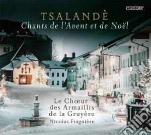 Tsalande': Chants De L'Avent Et De Noel cd musicale