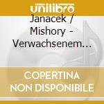 Janacek / Mishory - Verwachsenem Pfade cd