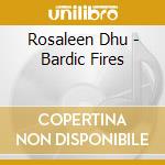 Rosaleen Dhu - Bardic Fires cd